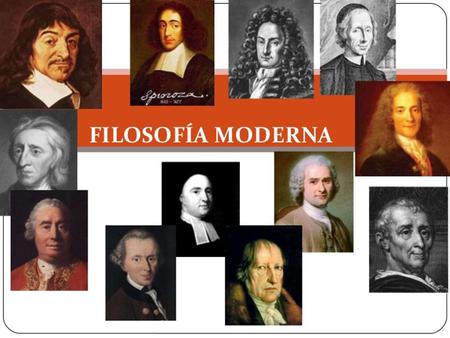 Filosofia Moderna Contexto Histórico: – Renascimento Cultural – Cientificismo – Conquista da América – Reformas Religiosas.