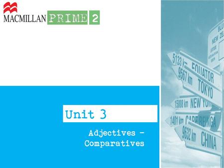 Unit 3 Adjectives - Comparatives. Adjetivos substantivo Adjetivos são palavras usadas para descrever um substantivo.