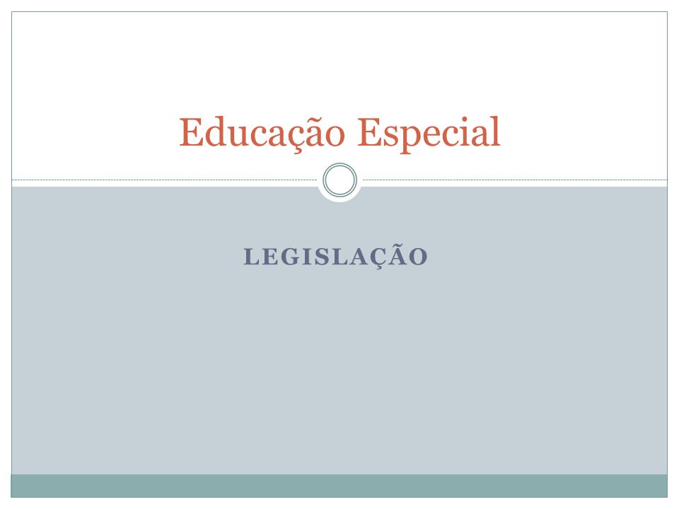 Legislação educação especial