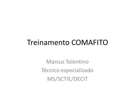 Marcus Tolentino Técnico especializado MS/SCTIE/DECIT