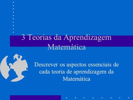 3 Teorias da Aprendizagem Matemática