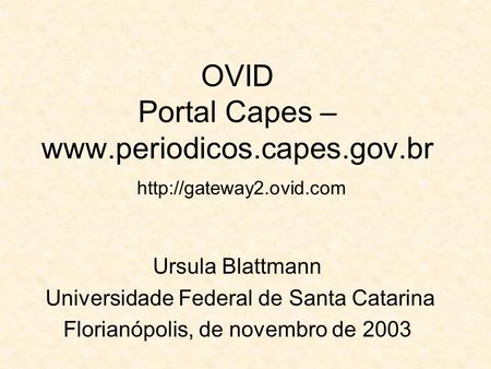 OVID Portal Capes – www. periodicos. capes. gov. br