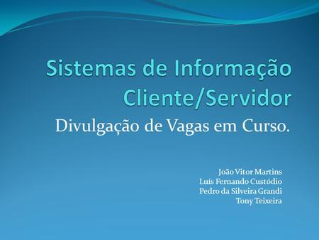 Sistemas de Informação Cliente/Servidor