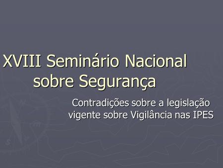XVIII Seminário Nacional sobre Segurança