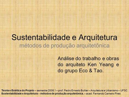 Sustentabilidade e Arquitetura métodos de produção arquitetônica