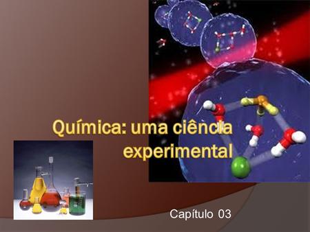 Química: uma ciência experimental