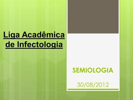 Liga Acadêmica de Infectologia