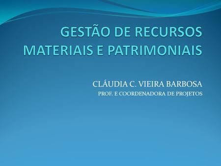GESTÃO DE RECURSOS MATERIAIS E PATRIMONIAIS