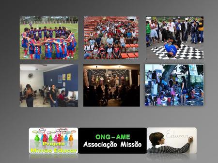 ONG – AME Associação Missão.