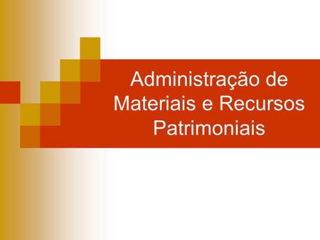 Administração de Materiais e Recursos Patrimoniais