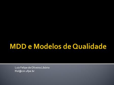 MDD e Modelos de Qualidade
