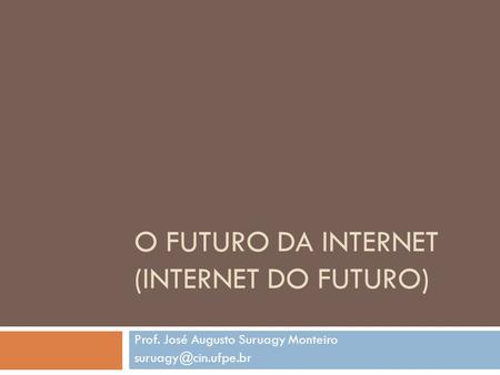 O Futuro da Internet (Internet do futuro)