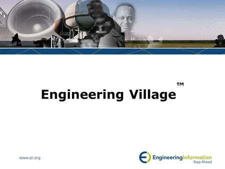 Www.ei.org Engineering Village. www.ei.org Engineering Village – A Plataforma Desenvolvida pela Engineering Information (Ei), líder em fornecer informações.
