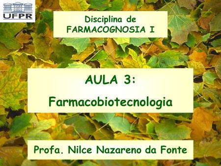 AULA 3: Farmacobiotecnologia