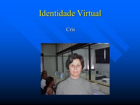 Identidade Virtual Cris.