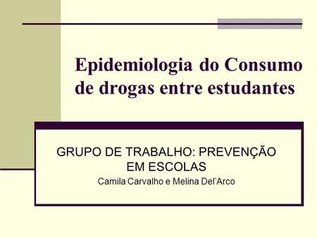 Epidemiologia do Consumo de drogas entre estudantes