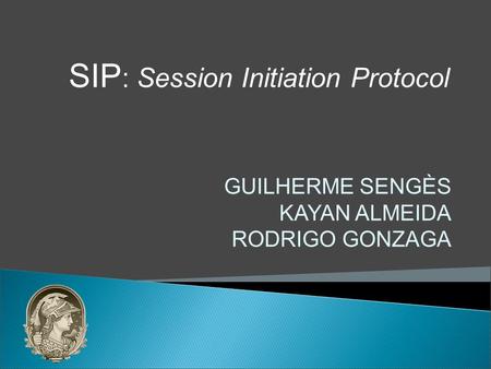 SIP: Session Initiation Protocol