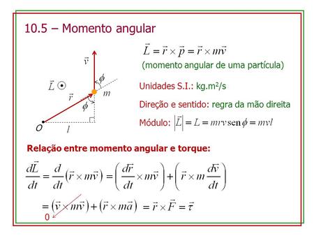 10.5 – Momento angular (momento angular de uma partícula)