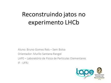 Reconstruindo jatos no experimento LHCb