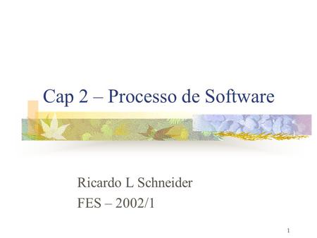 Cap 2 – Processo de Software