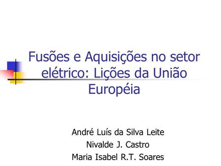 Fusões e Aquisições no setor elétrico: Lições da União Européia