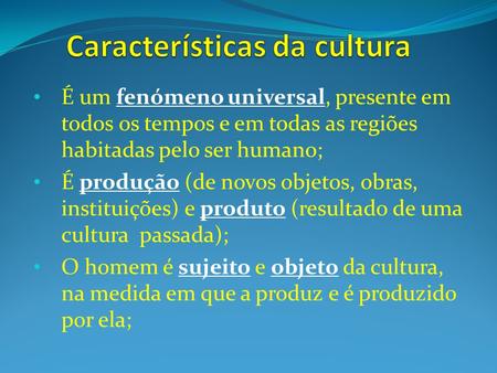 Características da cultura