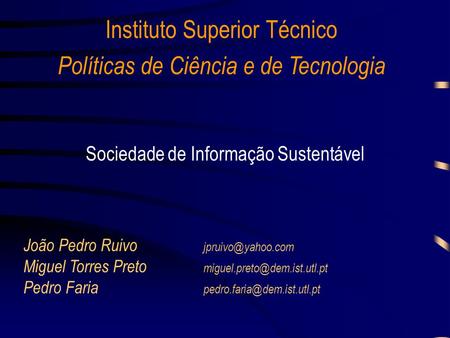 Instituto Superior Técnico Políticas de Ciência e de Tecnologia