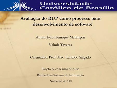 Avaliação do RUP como processo para desenvolvimento de software