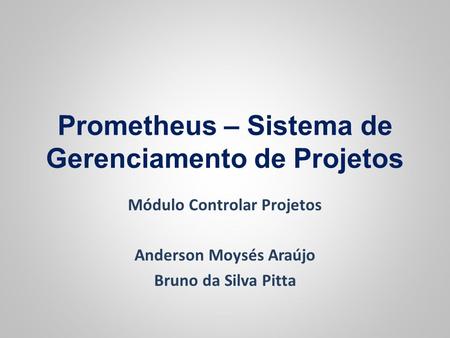Prometheus – Sistema de Gerenciamento de Projetos