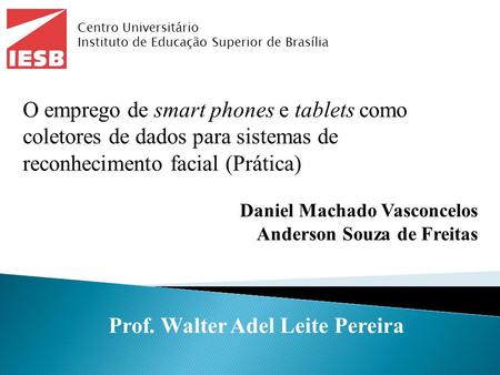 Prof. Walter Adel Leite Pereira