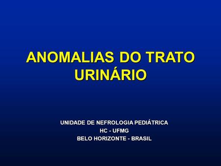 ANOMALIAS DO TRATO URINÁRIO