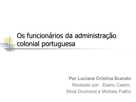 Os funcionários da administração colonial portuguesa