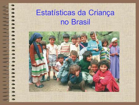 Estatísticas da Criança no Brasil