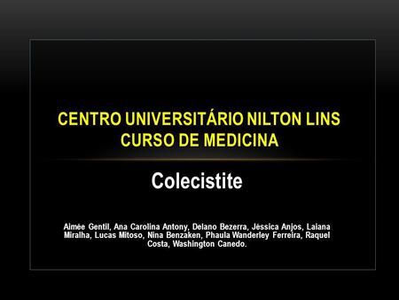 Centro Universitário Nilton Lins Curso de Medicina