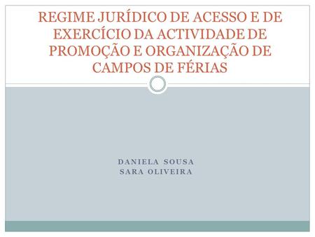 Daniela Sousa Sara Oliveira