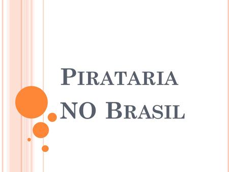 Pirataria no Brasil.