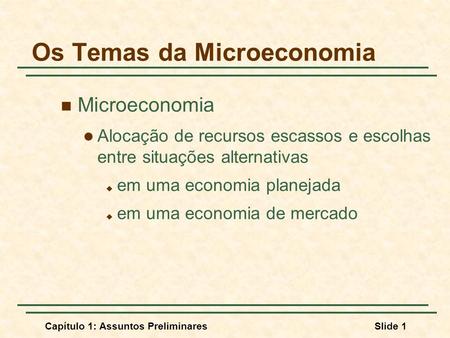 Os Temas da Microeconomia