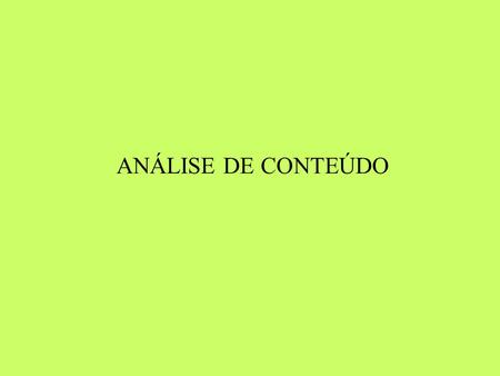 29/04/14 29/04/14 ANÁLISE DE CONTEÚDO 1.