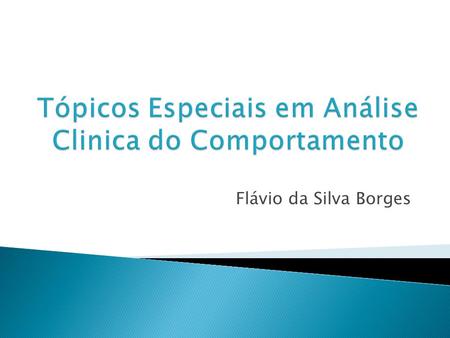 Tópicos Especiais em Análise Clinica do Comportamento
