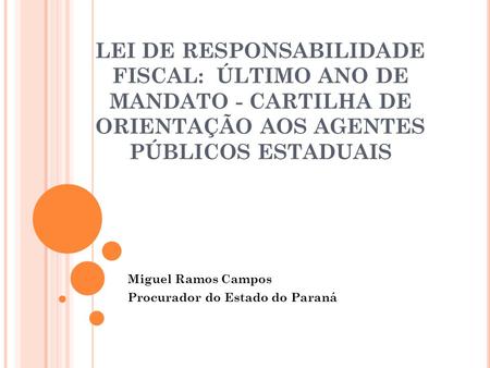Miguel Ramos Campos Procurador do Estado do Paraná