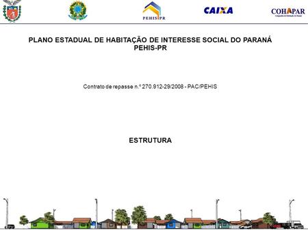 PLANO ESTADUAL DE HABITAÇÃO DE INTERESSE SOCIAL DO PARANÁ