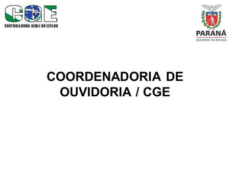 COORDENADORIA DE OUVIDORIA / CGE