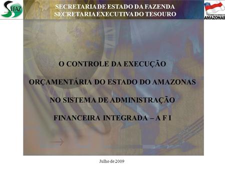ORÇAMENTÁRIA DO ESTADO DO AMAZONAS NO SISTEMA DE ADMINISTRAÇÃO
