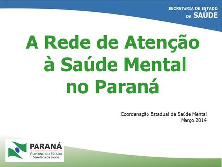 A Rede de Atenção à Saúde Mental no Paraná