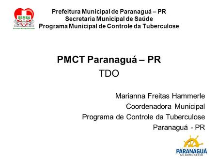PMCT Paranaguá – PR TDO Marianna Freitas Hammerle
