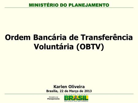 Ordem Bancária de Transferência Voluntária (OBTV)