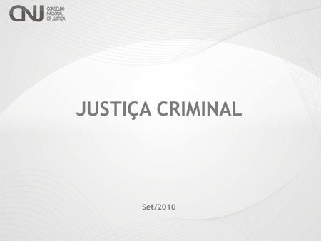 JUSTIÇA CRIMINAL Set/2010.