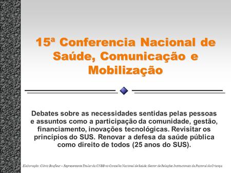 15ª Conferencia Nacional de Saúde, Comunicação e Mobilização