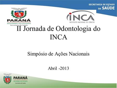 II Jornada de Odontologia do INCA