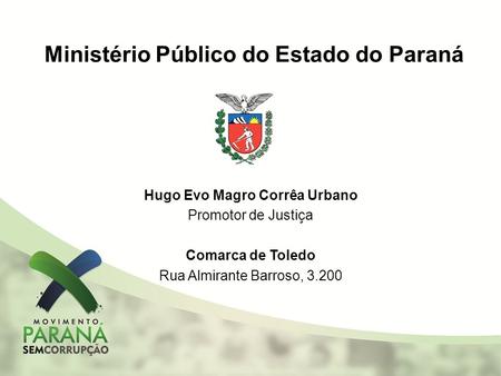 Ministério Público do Estado do Paraná Hugo Evo Magro Corrêa Urbano